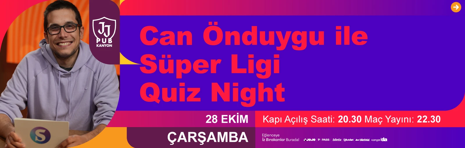 Can Önduygu ile Süper Lig Quiz Night JJ Pub Kanyon sahnesinde!