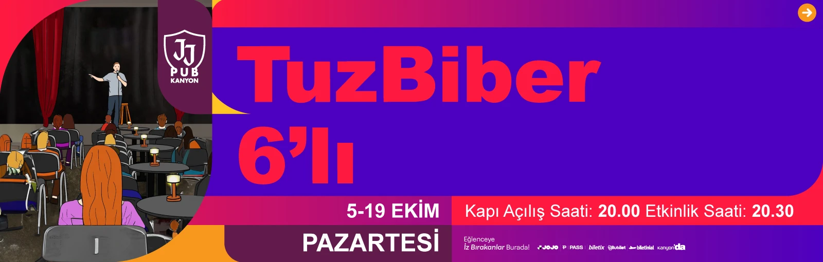 TuzBiber’in en iyi komedyenlerinin 15’er dakika sahne aldığı TuzBiber Pazartesi JJ Pub Kanyon’da