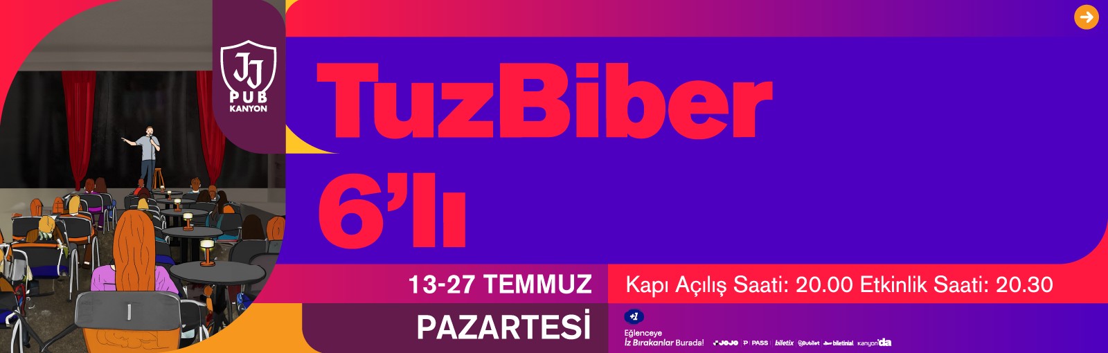 TuzBiber’in en iyi komedyenlerinin 15’er dakika sahne aldığı TuzBiber Pazartesi JJ Pub Kanyon’da