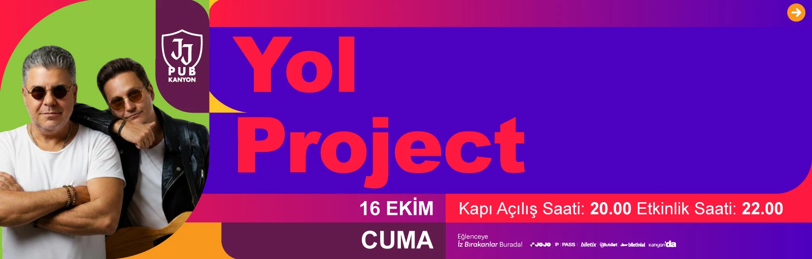 Yol Project JJ Pub Kanyon sahnesinde!