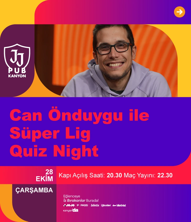 Can Önduygu ile Süper Lig Quiz Night JJ Pub Kanyon sahnesinde!