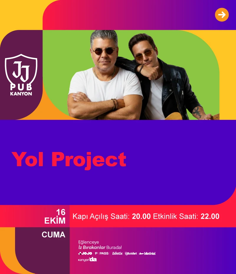 Yol Project JJ Pub Kanyon sahnesinde!